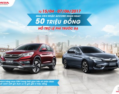 Nhận ngay 50 triệu đồng khi mua xe Honda CR-V và Honda Accord