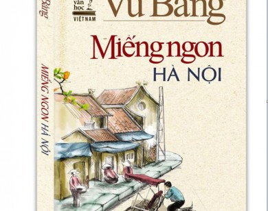 Thu hồi cuốn sách “Miếng ngon Hà Nội” vì tính phản động