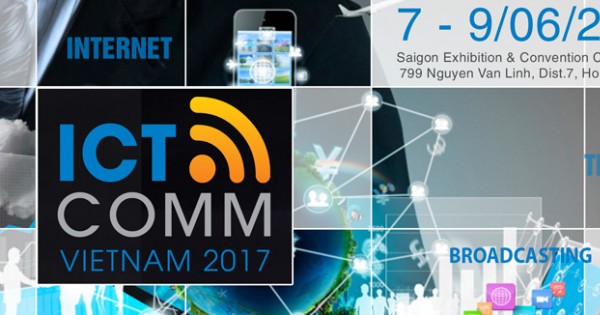 VIETNAM ICT COMM 2017 có 200 doanh nghiệp tham gia