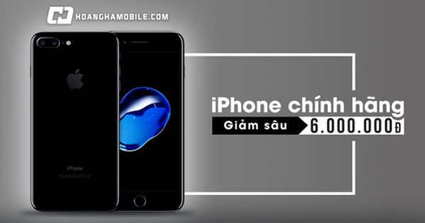 iPhone chính hãng bất ngờ giảm sâu đến 6 triệu đồng