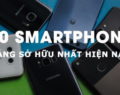 10 smartphone đáng mua nhất thời điểm hiện nay