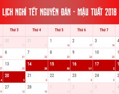 Lịch nghỉ tết nguyên đán năm 2018 có thể kéo dài 7 ngày