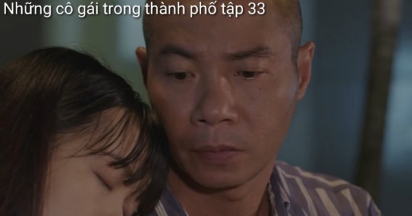 'Những cô gái trong thành phố' tập 33: Lan và Lâm sắp yêu nhau