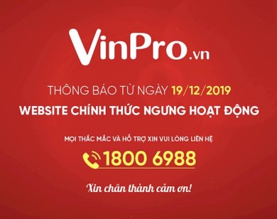 Website VinPro chính thức đóng vào hôm nay