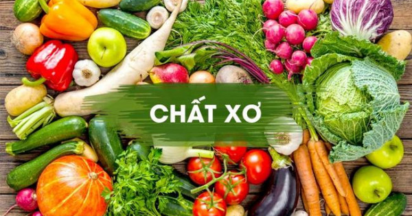 Cơ thể cần bao nhiêu gam chất xơ trong một ngày?