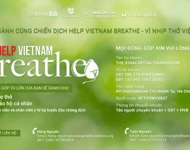 Vinacapital Foundation triển khai chương trình “Help Vietnam Breathe – Vì Nhịp thở Việt Nam”