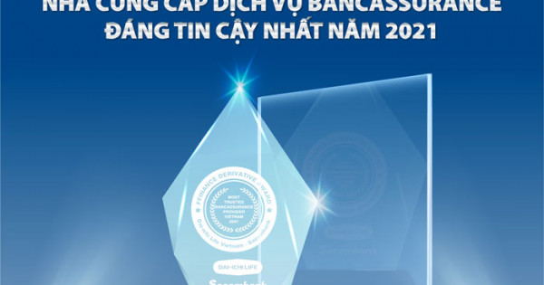 Dai-ichi Life Việt Nam và Sacombank nhận giải thưởng Nhà cung cấp dịch vụ Bancassurance đáng tin cậy nhất tại Việt Nam năm 2021