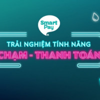 Thanh toán không tiền mặt với công nghệ Chạm – Thanh toán trên ứng dụng SmartPay