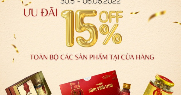 Tưng bừng khai trương cửa hàng Sâm Tiến Vua – Ưu đãi 15% toàn bộ các sản phẩm