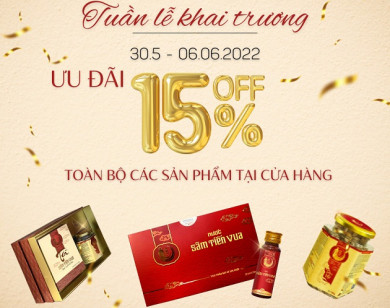 Tưng bừng khai trương cửa hàng Sâm Tiến Vua – Ưu đãi 15% toàn bộ các sản phẩm