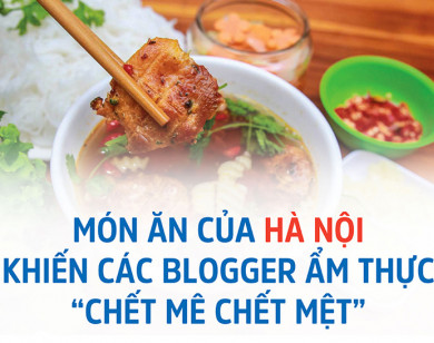 Blogger ẩm thực 'mách' 5 món đặc sản Hà Nội khiến thực khách mê mệt