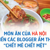 Blogger ẩm thực 'mách' 5 món đặc sản Hà Nội khiến thực khách mê mệt