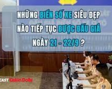 Những biển số xe siêu đẹp nào tiếp tục được đấu giá ngày 21-22/9?