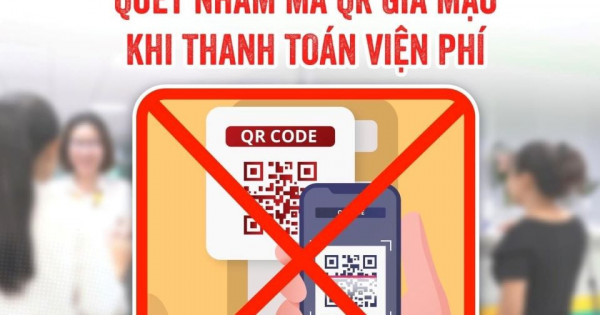 Cảnh báo xuất hiện mã QR giả mạo tại quầy thanh toán viện phí