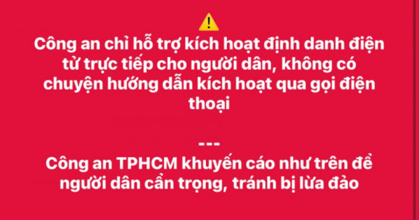 Công an TP Hồ Chí Minh khuyến cáo người dân cảnh giác với cuộc gọi kích hoạt định danh điện tử mức 2