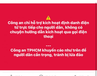 Công an TP Hồ Chí Minh khuyến cáo người dân cảnh giác với cuộc gọi kích hoạt định danh điện tử mức 2