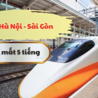 Tàu cao tốc Hà Nội đi TP Hồ Chí Minh chỉ mất hơn 5 tiếng