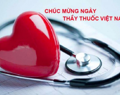 Lời chúc ngày Thầy thuốc Việt Nam 27/2 hay và ý nghĩa nhất