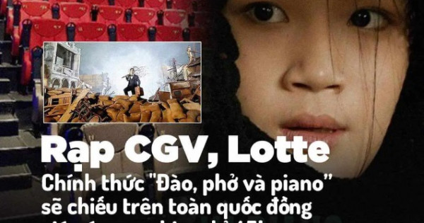 Thực hư thông tin CGV, Lotte chiếu phim "Đào, phở và piano"?