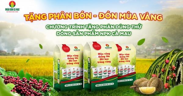 Phân Bón Cà Mau đồng hành cùng Nông dân Việt Nam: Tặng phân bón, đón mùa vàng