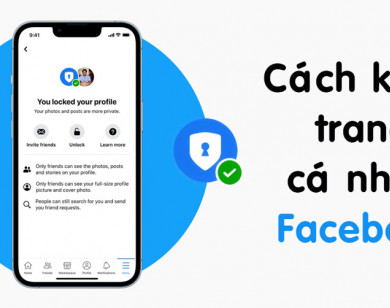 Cách bật khóa bảo vệ trang cá nhân Facebook tăng độ bảo mật cao