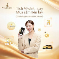 Giải mã sức hấp dẫn của VPoint khiến thành viên VinClub “rảnh tay là check”