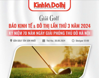 Sắp diễn ra  Giải golf báo Kinh tế và Đô thị lần 3 năm 2024