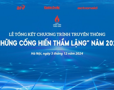 Lễ tổng kết Chương trình truyền thông “Những cống hiến thầm lặng” năm 2024