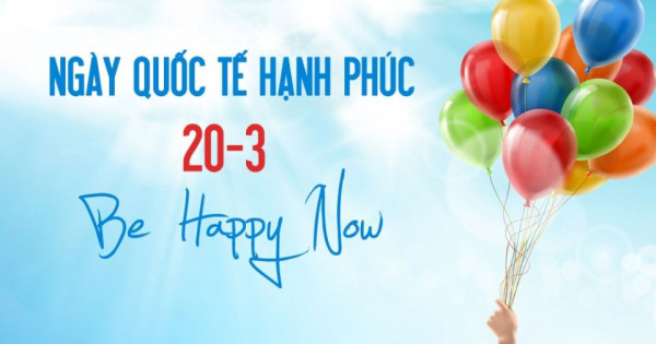 Nên làm gì trong Ngày Quốc tế Hạnh phúc?