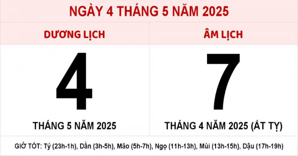Lịch âm 4/5 chính xác nhất, lịch vạn niên ngày 4/5/2025: Việc nên và không nên làm?