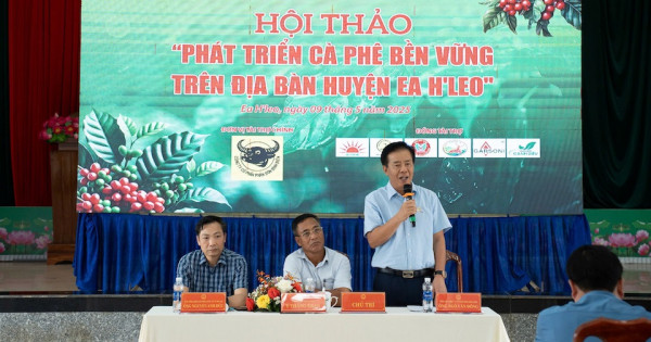 Hội thảo “Phát triển cà phê bền vững trên địa bàn huyện Ea H’leo” thành công tốt đẹp