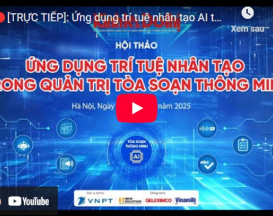 [TRỰC TIẾP]: Ứng dụng trí tuệ nhân tạo AI trong quản trị tòa soạn thông minh