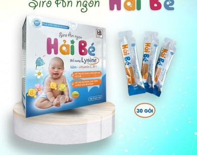Cục An toàn thực phẩm khuyến cáo không sử dụng Siro ăn ngon Hải Bé