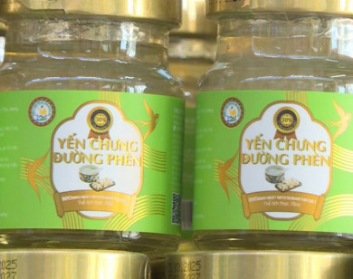 Vụ yến chưng không đạt chỉ tiêu chất lượng: Chuyển công an điều tra