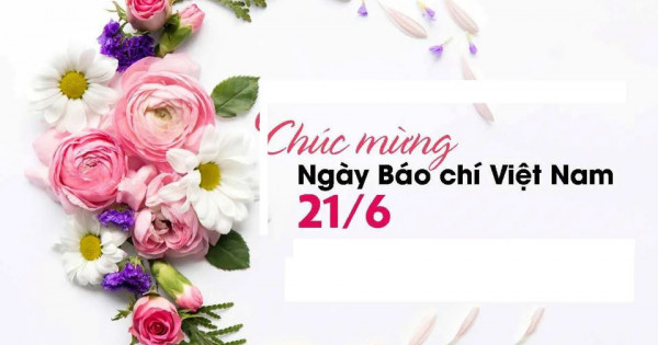 Gợi ý lời chúc ngày Báo chí Cách mạng Việt Nam 21/6 hay và ý nghĩa nhất