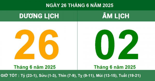 Lịch âm 26/6 chính xác nhất, lịch vạn niên ngày 26/6/2025: Việc nên và không nên làm?