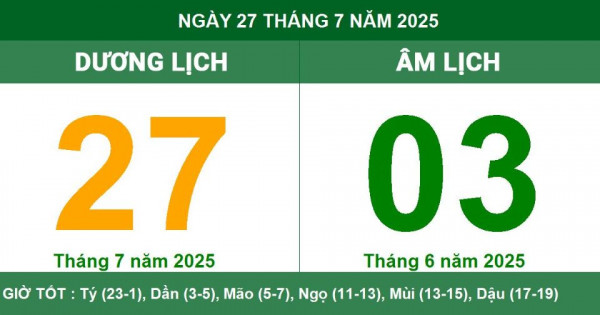 Lịch âm 27/7 chính xác nhất, lịch vạn niên ngày 27/7/2025: Việc nên và không nên làm?