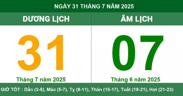 Lịch âm 31/7 chính xác nhất, lịch vạn niên ngày 31/7/2025: Việc nên và không nên làm?