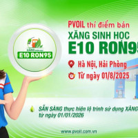 Bắt đầu thí điểm bán xăng E10 từ ngày 1/8