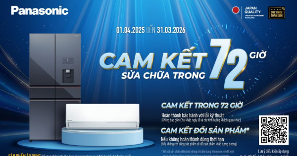 Panasonic nâng cao trải nghiệm dịch vụ hậu mãi với cam kết bảo hành trong vòng 72 giờ