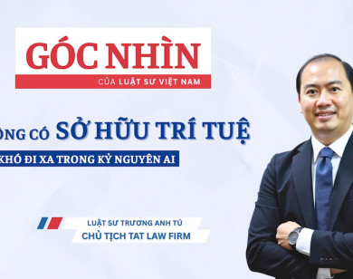 Luật sư Trương Anh Tú: Bảo vệ một ý tưởng, như bảo vệ từng tấc đất biên cương tri thức của Tổ quốc!