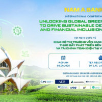 Khai mở thị trường vốn xanh quốc tế, thúc đẩy phát triển bền vững và tài chính toàn diện tại Việt Nam
