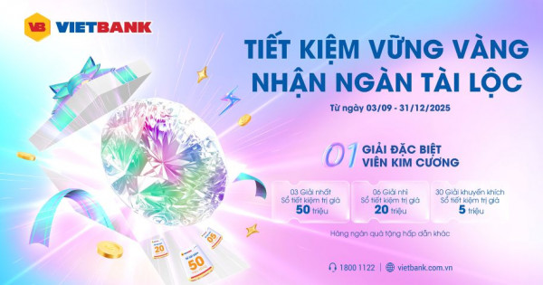 Săn kim cương nửa tỷ đồng khi gửi tiết kiệm tại Vietbank