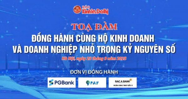 Tọa đàm "Đồng hành cùng hộ kinh doanh và doanh nghiệp nhỏ trong kỷ nguyên số": cầu nối giữa chính sách và thực tiễn