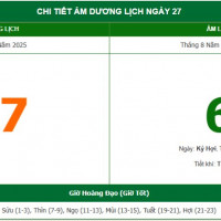 Lịch âm 27/9 chính xác nhất, lịch vạn niên ngày 27/9/2025: Việc nên và không nên làm?
