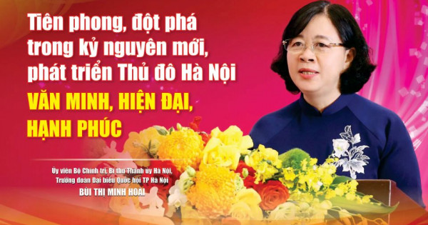 Tiên phong, đột phá trong kỷ nguyên mới, phát triển Thủ đô Hà Nội văn minh, hiện đại, hạnh phúc