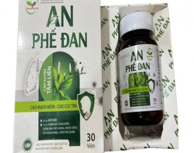 Cảnh báo sản phẩm An Phế Đan chưa được cấp phép lưu hành