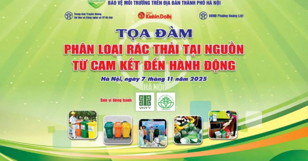 Sáng 7/11 diễn ra tọa đàm “Phân loại rác thải tại nguồn: Từ cam kết đến hành động”