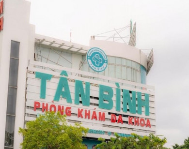 Phòng Khám đa Khoa Tân Bình bị phạt 124 triệu đồng, tước giấy phép 3 tháng
