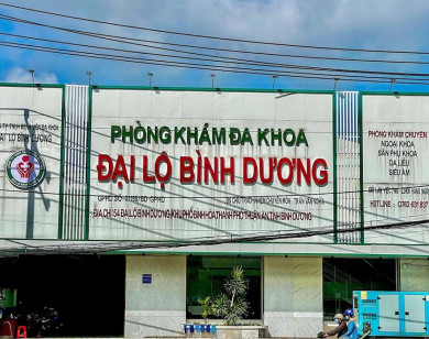 Phòng khám đa khoa Đại lộ Bình Dương: Tước giấy phép 3 tháng, phạt 167 triệu đồng